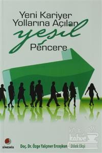 Yeni Kariyer Yollarına Açılan Yeşil Pencere