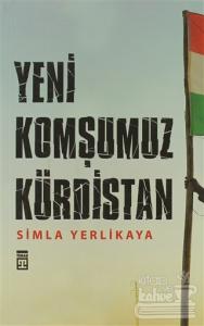 Yeni Komşumuz Kürdistan