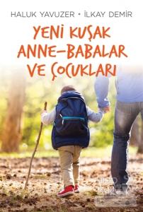 Yeni Kuşak Anne-Babalar ve Çocukları