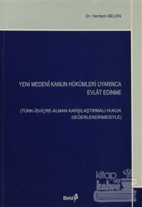Yeni Medeni Kanun Hükümleri Uyarınca Evlat Edinme