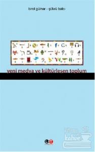 Yeni Medya ve Kültürleşen Toplum