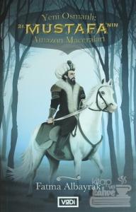 Yeni Osmanlı 21. Mustafa'nın Amazon Maceraları