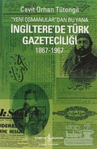 Yeni Osmanlılar'dan Bu Yana İngiltere'de Türk Gazeteciliği