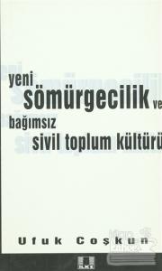 Yeni Sömürgecilik ve Bağımsız Sivil Toplum Kültürü