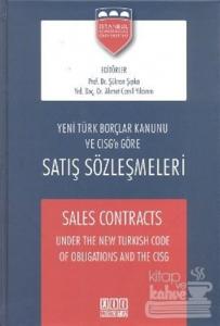 Yeni Türk Borçlar Kanunu ve CISG'e Göre Satış Sözleşmeleri - Sales Contracts Under the New Turkish Code of Obligations and the CISG (Ciltli)