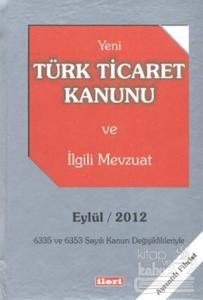 Yeni Türk Ticaret Kanunu ve İlgili Mevzuat