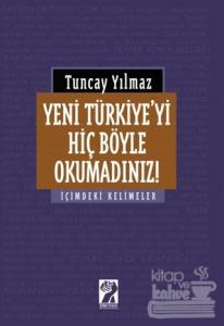 Yeni Türkiye'yi Hiç Böyle Okumadınız!