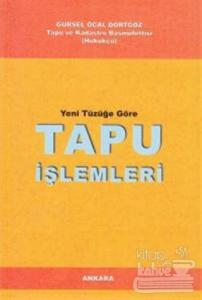 Yeni Tüzüğe Göre Tapu İşlemleri