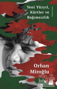 Yeni Yüzyıl Kürtler ve Bağımsızlık