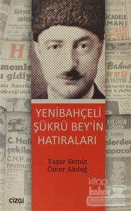 Yenibahçeli Şükrü Bey'in Hatıraları