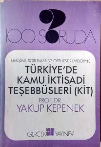100 Soruda Türkiye'de Kamu İktisadi Teşebbüsleri (KİT)