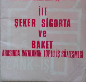 Bank İş İle Şeker Sigorta ve Baket Sözleşme/Bank İş