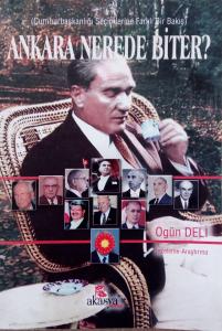 Ankara Nerede Biter? Cumhurbaşkanlığı Seçimlerine Farklı Bir Bakış