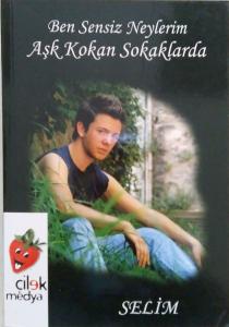 Ben Sensiz Neylerim Aşk Kokan Sokaklarda