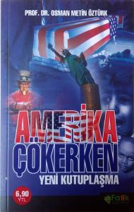 Amerika Çökerken Yeni Kutuplaşma