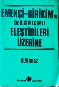 Emekçi-Birikim'in Dr. H. Kıvılcımlı Eleştirileri Üzerine