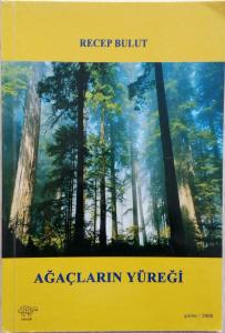 Ağaçların Yüreği, Recep Bulut/Ürün Yayınları/Recep Bulut