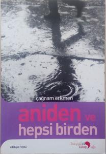 Aniden ve Hepsi Birden