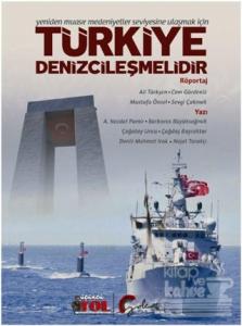 Yeniden Muasır Medeniyetler Seviyesine Ulaşmak İçin Türkiye Denizcileşmelidir
