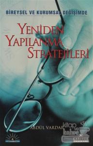 Yeniden Yapılanma Stratejileri Bireysel ve Kurumsal Değişimde