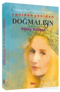 Yeniden Yeniden Doğmalısın