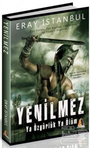 Yenilmez - Ya Özgürlük Ya Ölüm