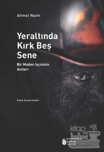 Yeraltında Kırk Beş Sene
