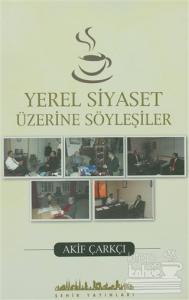 Yerel Siyaset Üzerine Söyleşiler
