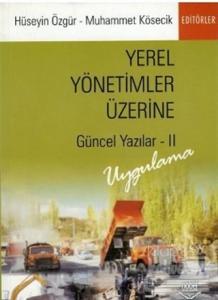 Yerel Yönetimler Üzerine Güncel Yazılar - II