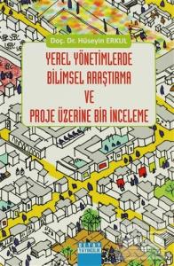 Yerel Yönetimlerde Bilimsel Araştırma ve Proje Üzerine Bir İnceleme