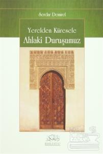 Yerelden Küresele Ahlaki Duruşumuz