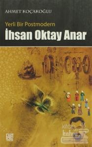 Yerli Bir Postmodern İhsan Oktay Anar