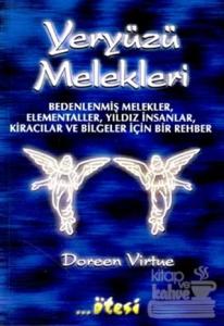 Yeryüzü Melekleri Bedenlenmiş Melekler, Elementaller, Yıldız İnsanlar, Kiracılar ve Bilgeler İçin Bir Rehber
