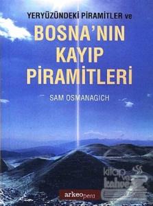 Yeryüzündeki Pramitler ve Bosna'nın Kayıp Piramitleri
