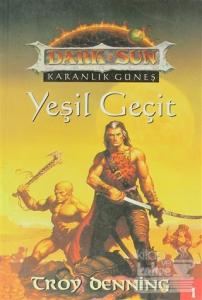 Yeşil Geçit Dark Sun Karanlık Güneş