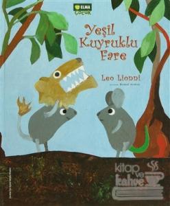 Yeşil Kuyruklu Fare (Ciltli)