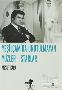Yeşilçam'da Unutulmayan Yüzler - Starlar