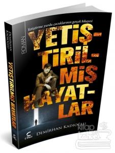 Yetiştirilmiş Hayatlar