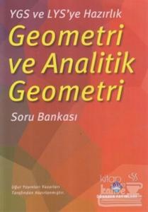 YGS ve LYS'ye Hazırlık Geometri ve Analitik Geometri Soru Bankası