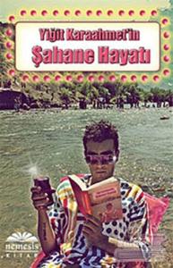 Yiğit Karaahmet'in Şahane Hayatı