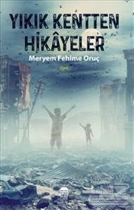 Yıkık Kentten Hikayeler