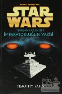 Yıldız Savaşları Star Wars - Thrawn Üçlemesi - 1 İmparatorluğun Varisi