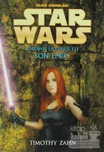Yıldız Savaşları Star Wars Thrawn Üçlemesi - 3 Son Emir