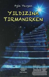 Yıldızına Tırmanırken