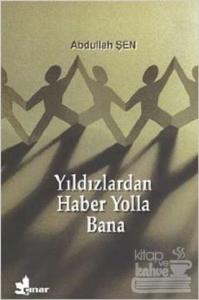 Yıldızlardan Haber Yolla Bana