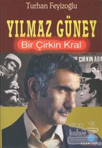 Yılmaz Güney Bir Çirkin Kral
