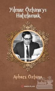 Yılmaz Öztuna'yı Hatırlamak