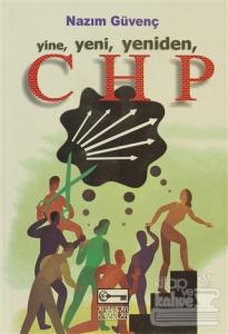 Yine, Yeni, Yeniden, CHP