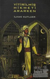 Yitirilmiş Hikmeti Ararken