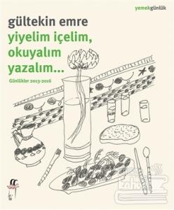 Yiyelim İçelim, Okuyalım Yazalım…